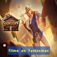 filme os fantasmas de scrooge